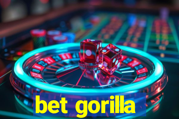 bet gorilla